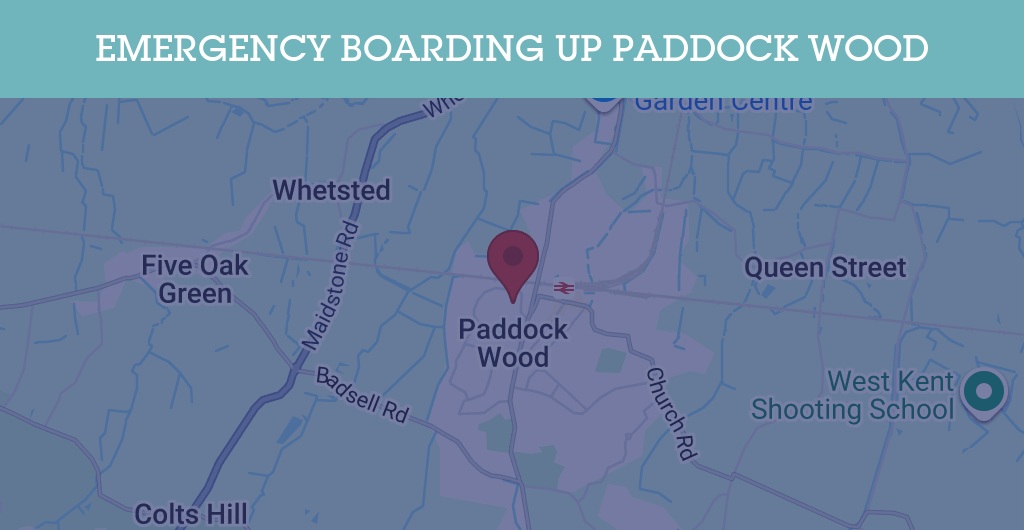 Emergency Boarding Up Services in Paddock Wood - TN12