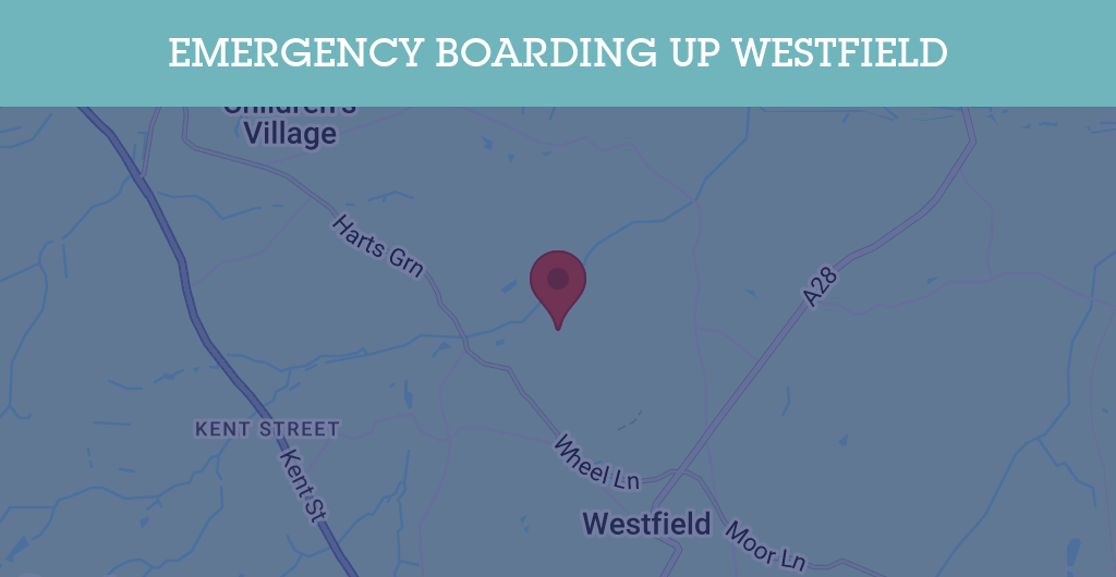 Emergency Boarding Up Services in Westfield - TN35